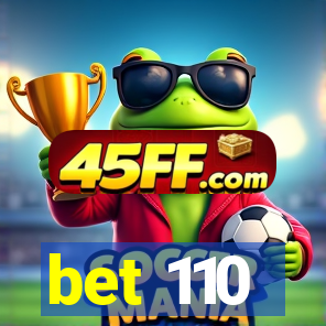 bet 110